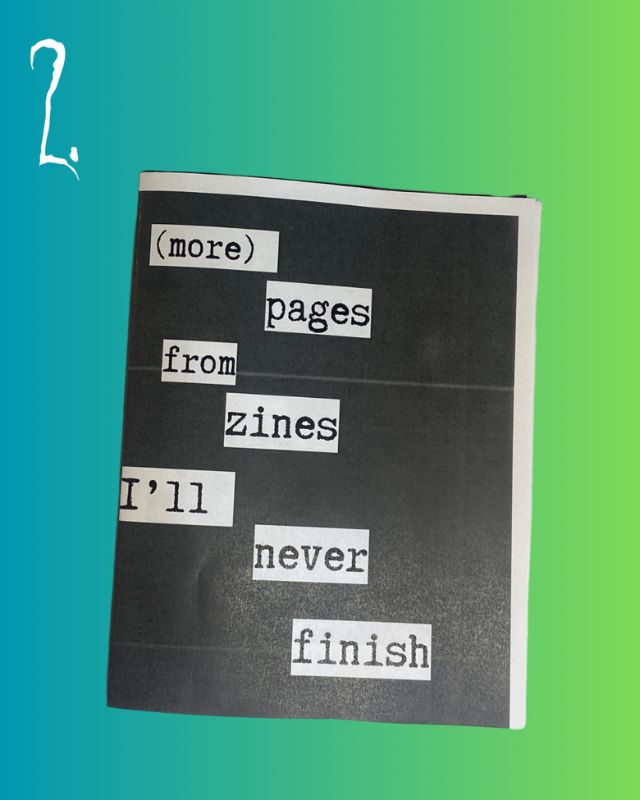 Zines I'll never finish Issue 2 cover