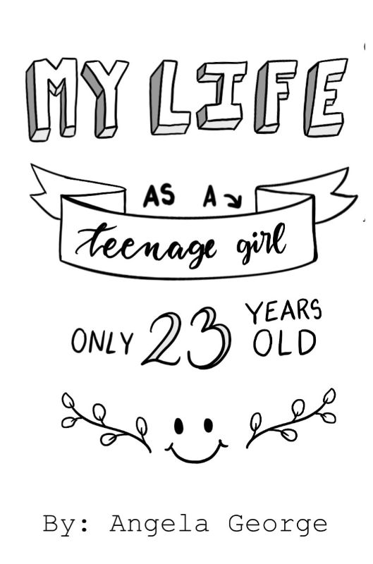 My life as a teenage girl only 23 years old cover