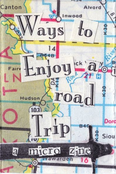 Ways to Enjoy a Road Trip: A Micro Zine cover
