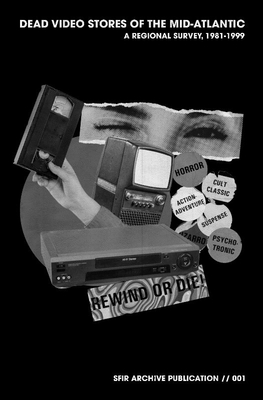Dead Video Stores of the Mid-Atlantic: A Regional Survey, 1981-1999 cover