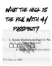 What the heck is the deal with my passport? cover