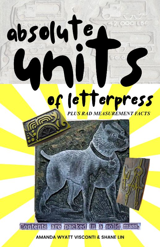 (Free zine!) Absolute units of letterpress: Plus Rad Measurement Facts cover
