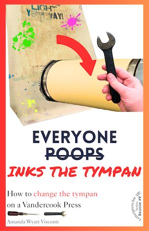(Free zine!) Everyone inks the tympan sometimes: How to change the tympan on a Vandercook Press cover