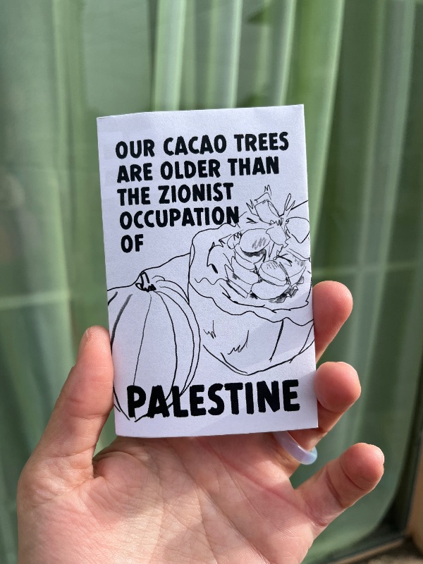 our cacao trees are older than the zionist occupation of Palestine cover